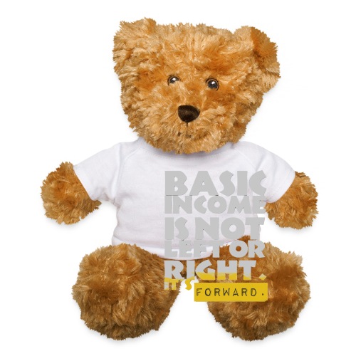 UBI is not Left or Right - Teddy Bear