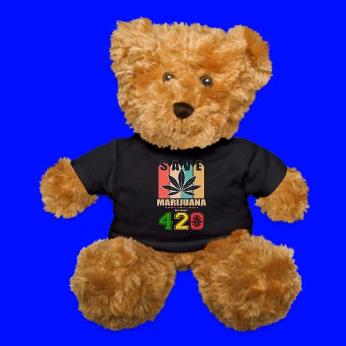 Hysterical 420 Save The Plant Weed Marijuana - Teddy Bear