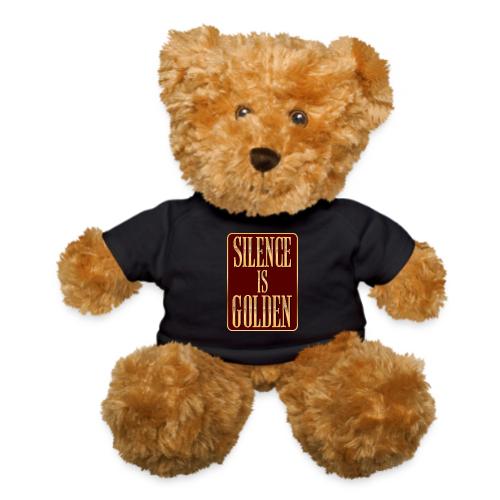 Silence Is Golden - Teddy Bear