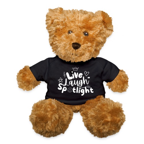 Live Laugh Spotlight - Teddy Bear