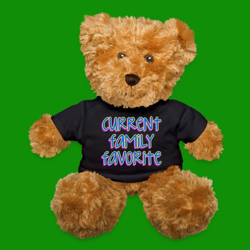 Current Family Favorite - Teddy Bear