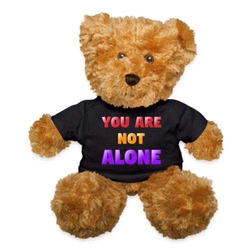You Are Not Alone – Inspirational Word Art - Teddy Bear