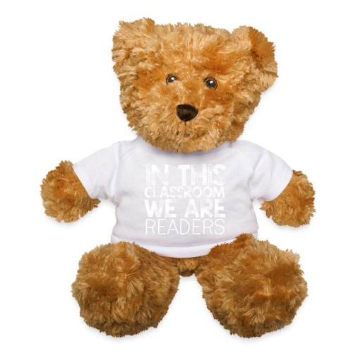 In This Classroom We Are Readers Teacher Pillow - Teddy Bear