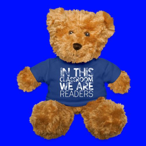 In This Classroom We Are Readers Teacher Pillow - Teddy Bear