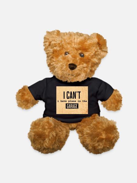 I Can't I Have Plans In The Garage - Teddy Bear - black - Front