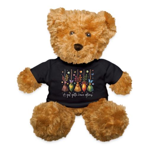 A Girl Gotta Have Options - Teddy Bear
