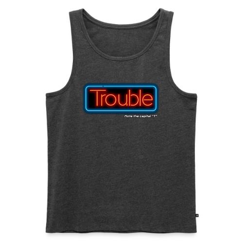 Trouble - Men's Premium Tank