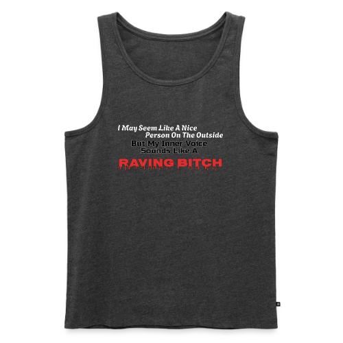 Raving Bitch - Men's Premium Tank