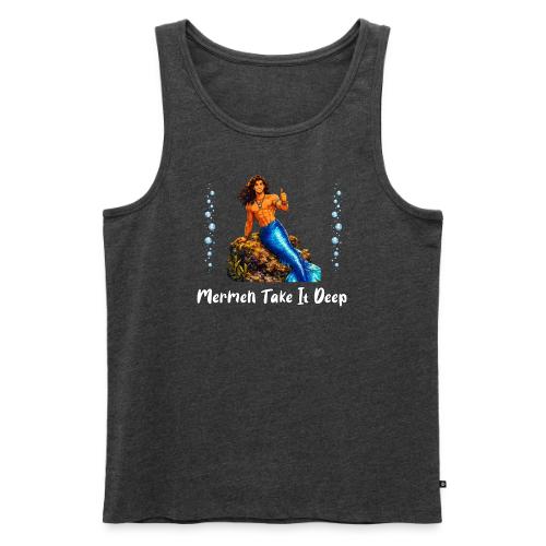 Merman Take It Deep - Men's Premium Tank
