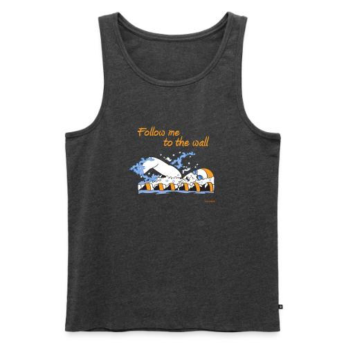 Follow me to the wall - Men's Premium Tank
