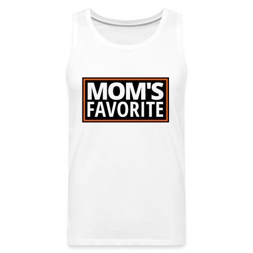 MOM'S FAVORITE (Black & Orange Logo) - Men's Premium Tank