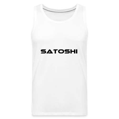 satoshi stroke only one word satoshi, bitcoiner - Men's Premium Tank