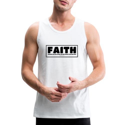 Faith - Faith, hope, and love - Men's Premium Tank