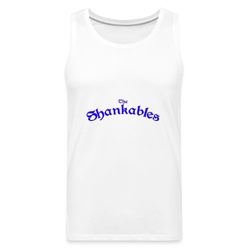 Shankables - Men's Premium Tank