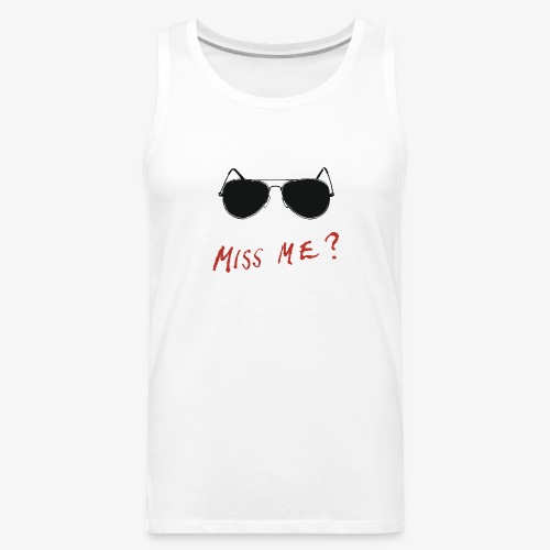 Miss Me? ń2 - Men's Premium Tank