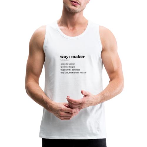 Waymaker song lyrics t-shirt - Men's Premium Tank