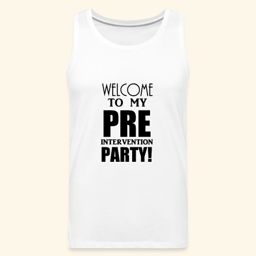 pre intervention party - Men's Premium Tank
