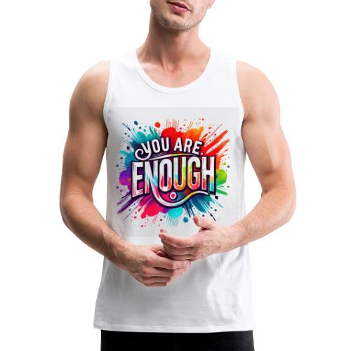 Wellness Collection - You are Enough - Men's Premium Tank