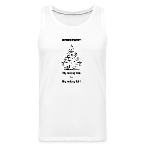 My Resting Face Is My Christmas Spirit T-Shirt - Men's Premium Tank