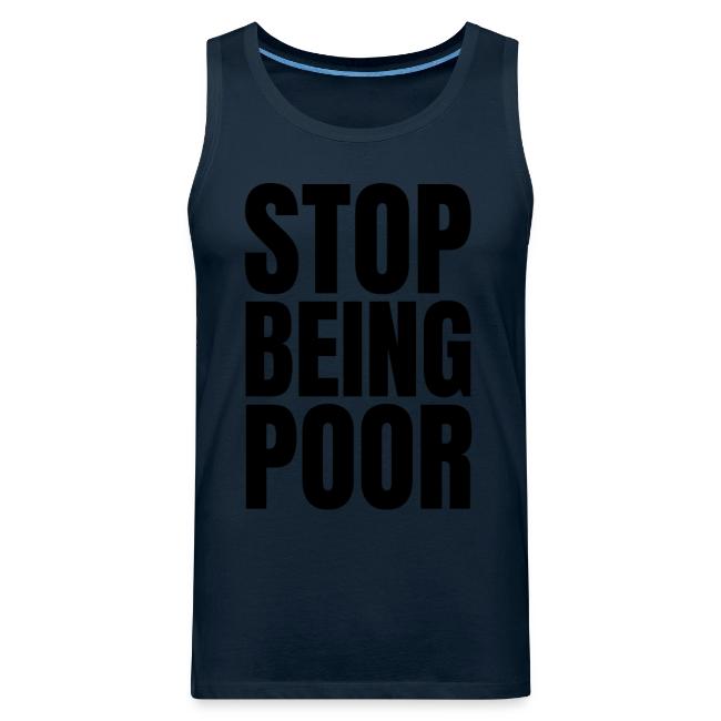 STOP BEING POOR (Front and Back)