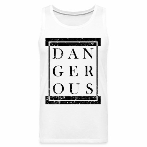 DANGEROUS - Grunge Block Box Gift Ideas - Men's Premium Tank