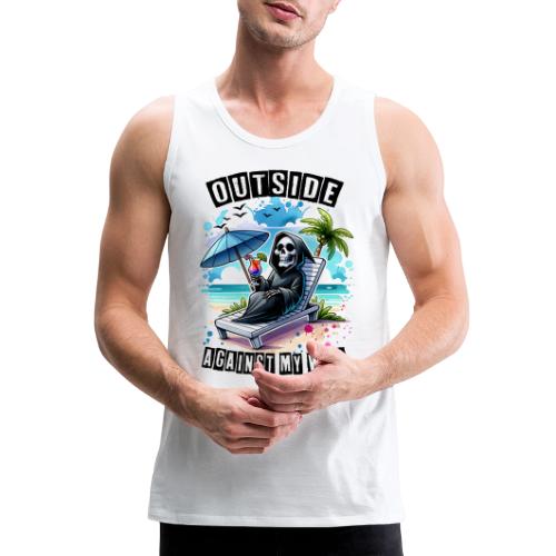 Outside Against my Will - Men's Premium Tank