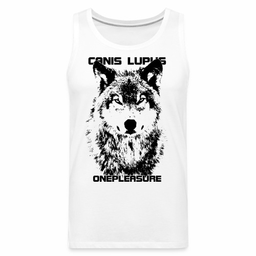 Cool Canis Lupus OnePleasure Wolf Gift Ideas - Men's Premium Tank