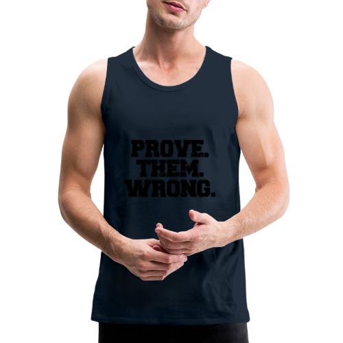 Prove Them Wrong sport gym athlete - Men's Premium Tank