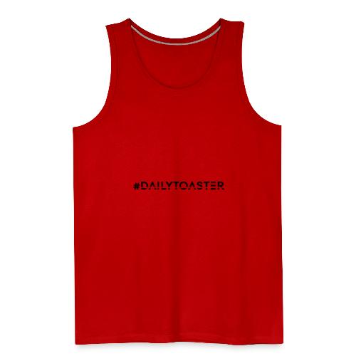 DailyToaster Shirts - Men's Premium Tank