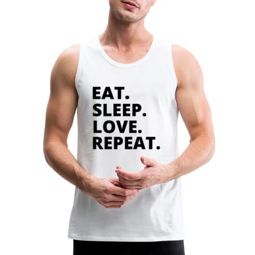 Eat Sleep Love Merch – Wear Your Passion, Live the - Men's Premium Tank