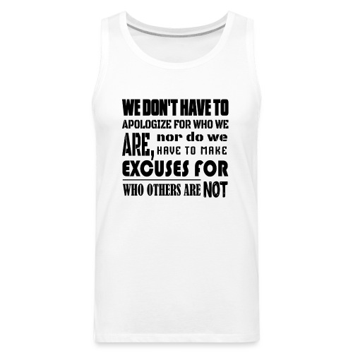 No Apology No Excuse-Longsleeve-T-Shirt-Women's - Men's Premium Tank