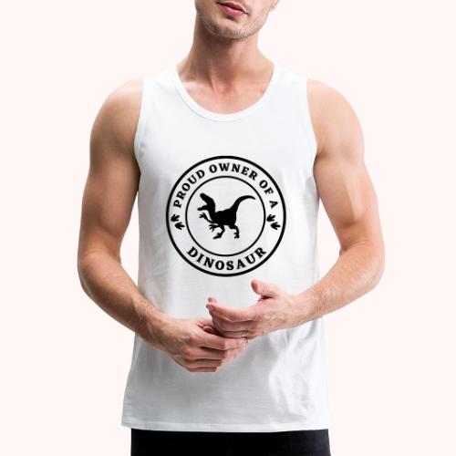 Proud owner of a dinosaur - Men's Premium Tank