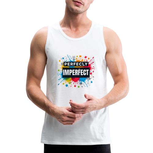 Wellness Collection - Perfectly Imperfect - Men's Premium Tank