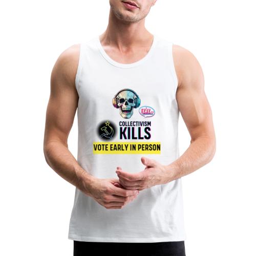 Collectivism Kills Transparent -black font - Men's Premium Tank