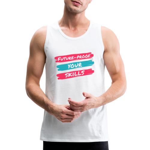 Future-Proof Your Skills - Men's Premium Tank