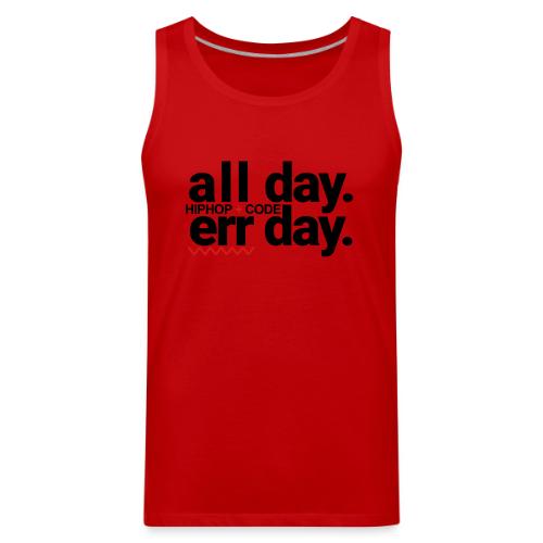 alldayerrday-2color - Men's Premium Tank