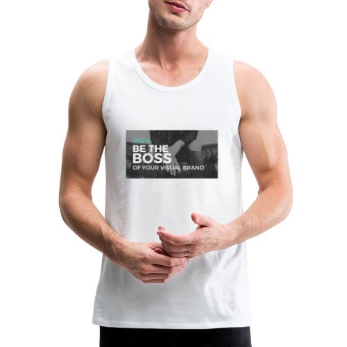 HOW TO BE THE BOSS OF YOUR OWN BRAND TK MARTECH - Men's Premium Tank