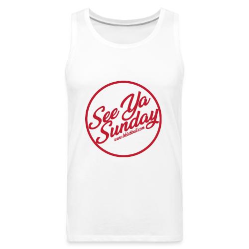 See Ya Sunday RED - Men's Premium Tank