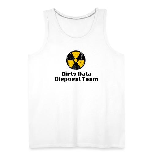 Dirty Data Disposal Team - Men's Premium Tank