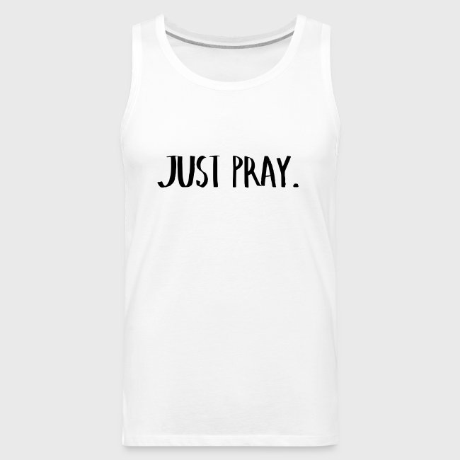 Just Pray(2) T-Shirts