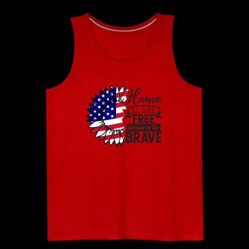 Home the free because of the brave - Men's Premium Tank