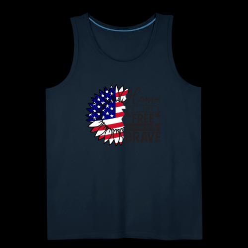 Home the free because of the brave - Men's Premium Tank