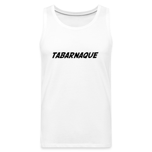 Tabarnaque - Men's Premium Tank