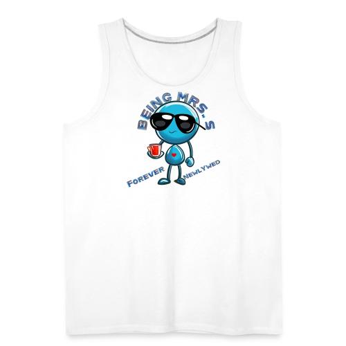 Being Mrs S Forever Newlywed - Men's Premium Tank