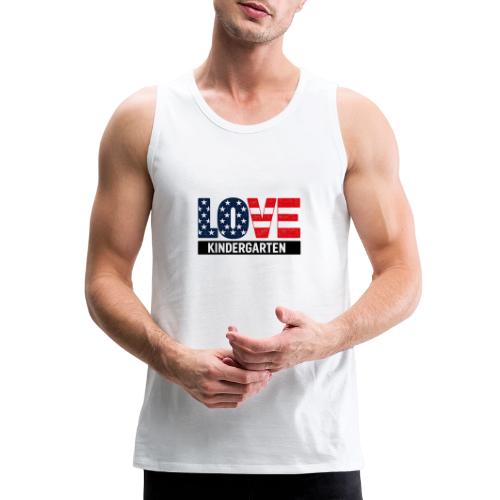 Love Kindergarten Patriotic Graduation - Men's Premium Tank
