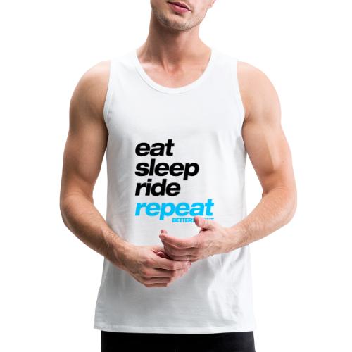 Eat Sleep Ride Repeat - Men's Premium Tank