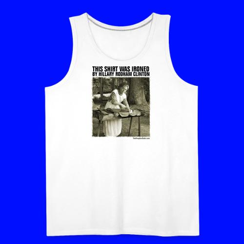 Ironed By Hillary - Men's Premium Tank