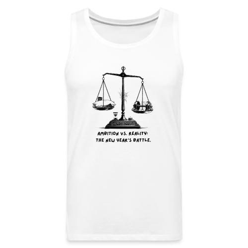 Ambition vs. Reality T-Shirt, Mug, & Leggings - Men's Premium Tank