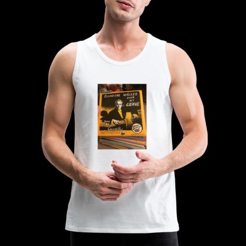 Criswell Someone Walked Over My Grave - Men's Premium Tank