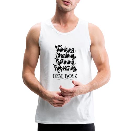 Thinking, Creating, Refining, Repeating - Men's Premium Tank